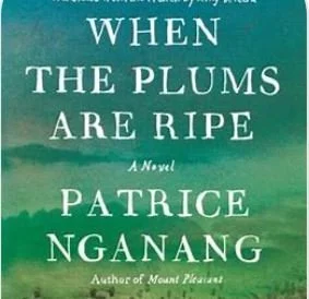 14th Book: When the Plums Are Ripe by Patrice Nganang