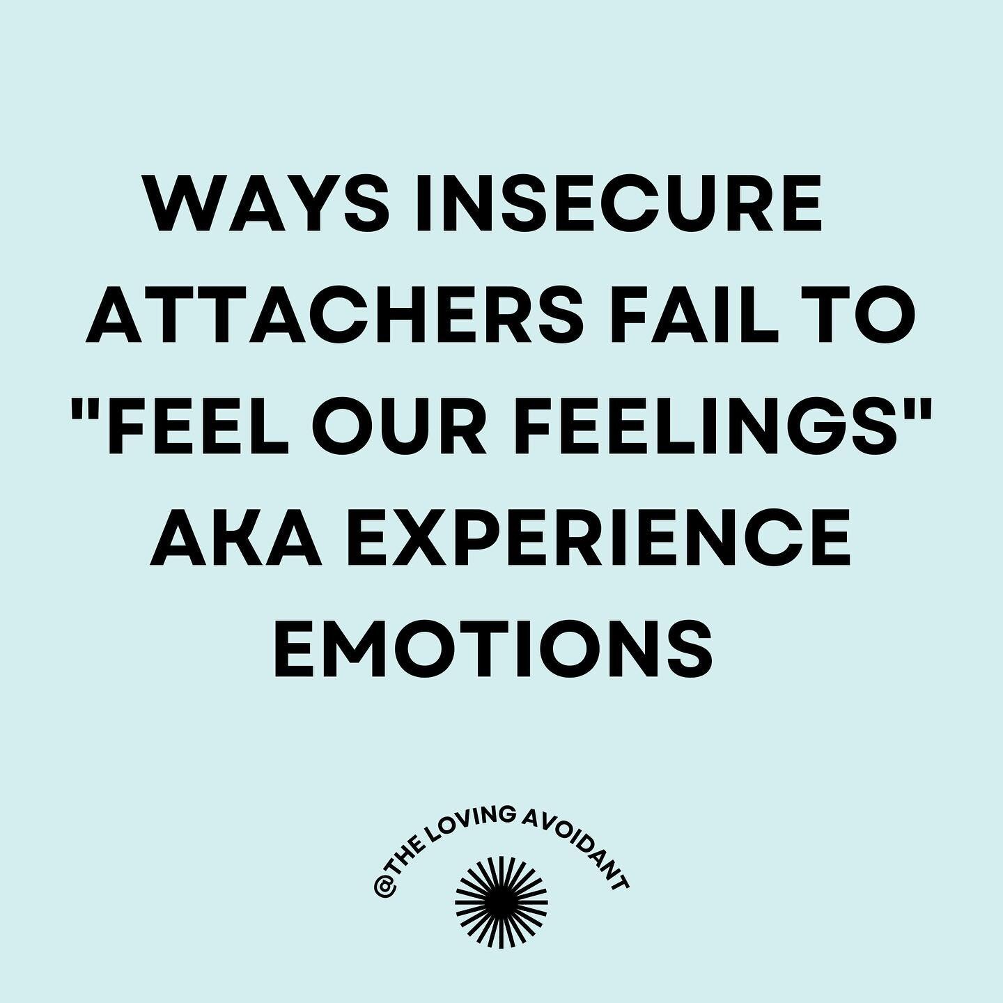 A &quot;feeling&quot; is an imprecise term that is usually used to mean some mix of thought, emotion, and sensation.

Being aware of what is a thought, emotion, and sensation is especially important for the insecurely attached.

Thoughts include comp