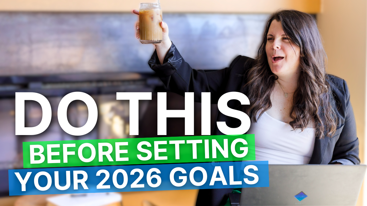 3 Questions You HAVE TO Ask Before Setting your 2026 Goals