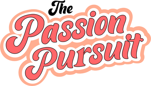 The Passion Pursuit