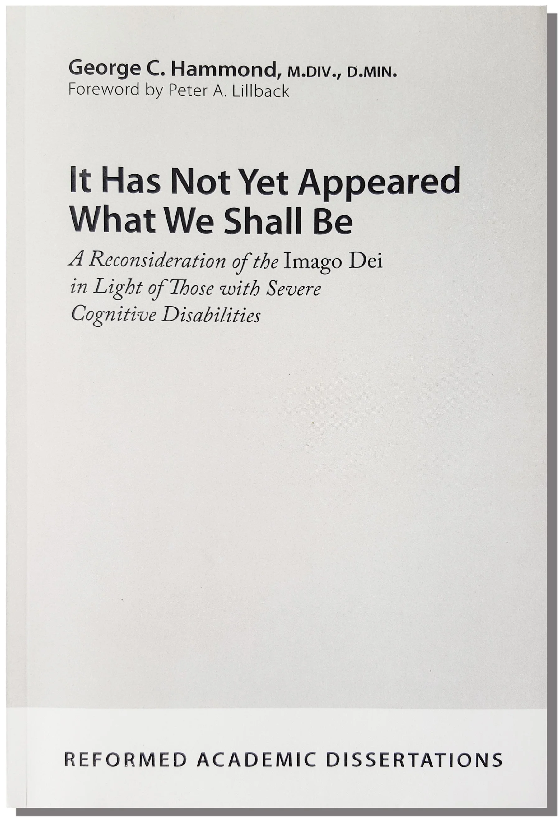 Image of book by Pastor George C Hammand: "It Has Not Yet Appeared What We shall Be."