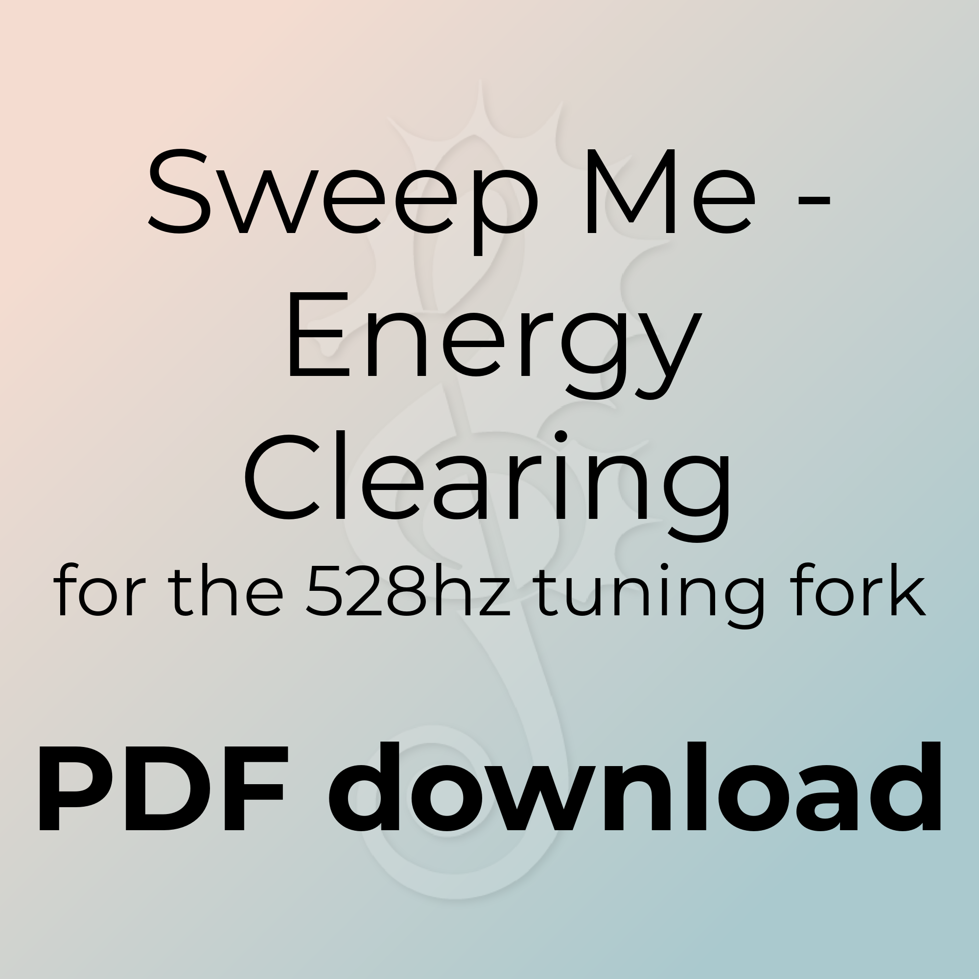 Sweep Me – 528 Hz Tuning Fork Treatment PDF download