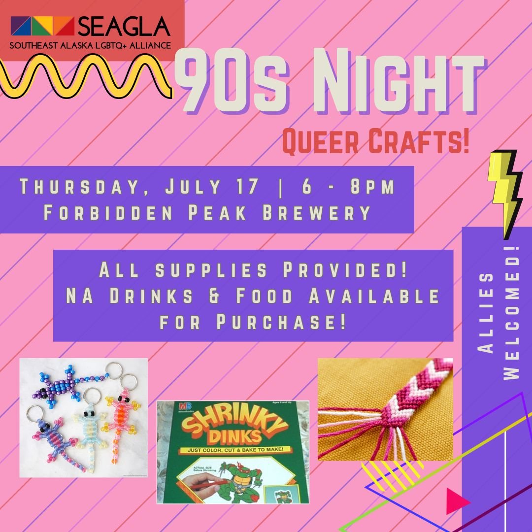 Queer Craft Night: 90s Themed at Forbidden Peak!