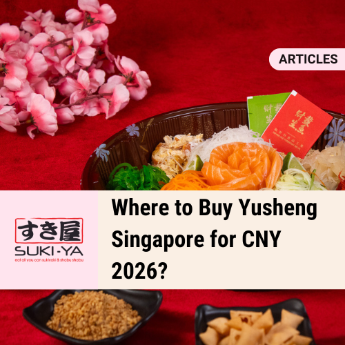 Where to Buy Yusheng Singapore for CNY 2026?