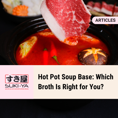 Hot Pot Soup Base: Which Broth Is Right for You?
