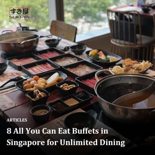 8 All You Can Eat Buffets in Singapore Unlimited Dining