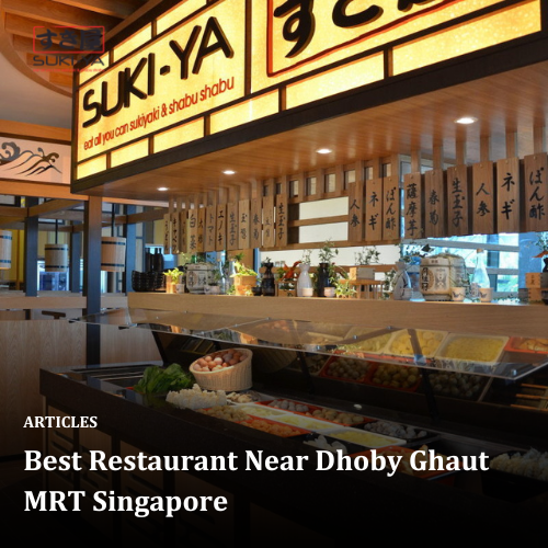 Best Restaurant Near Dhoby Ghaut MRT Singapore