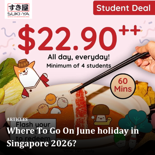 Where To Go On June holiday in Singapore 2026?