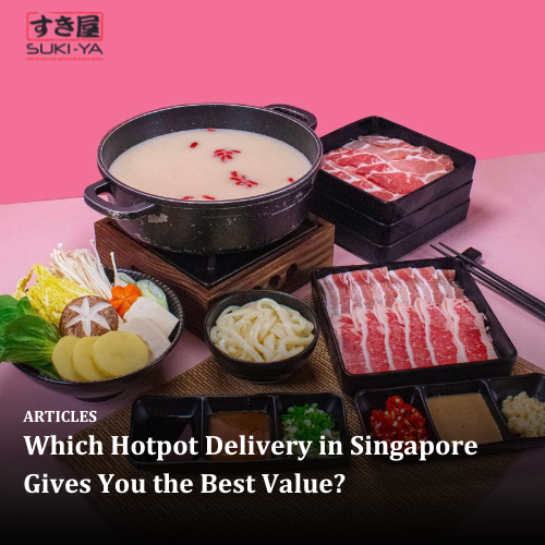 Which Hotpot Delivery in Singapore Gives You the Best Value?