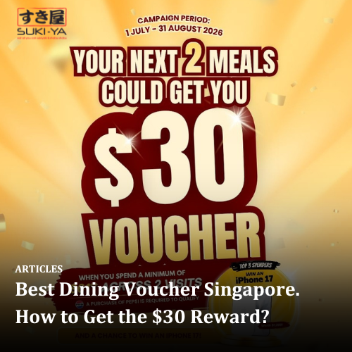 Best Dining Voucher Singapore. How to Get the $30 Reward?