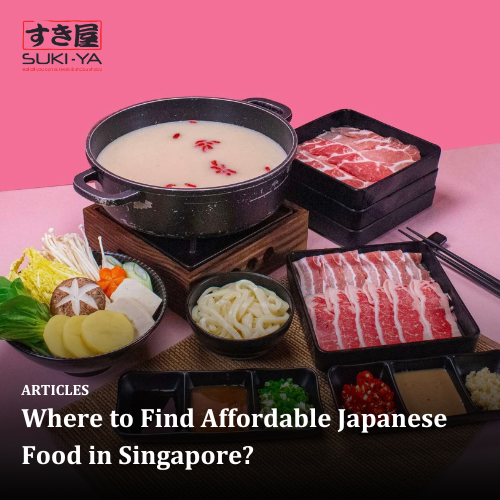 Where to Find Affordable Japanese Food in Singapore?