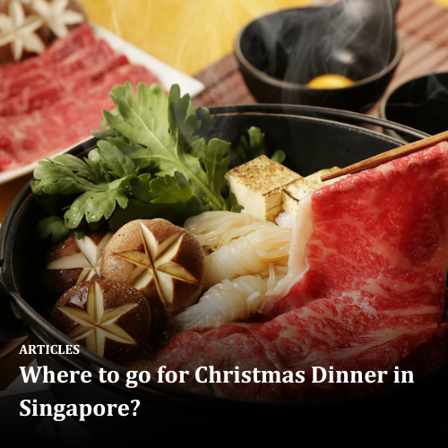 Where to go for Christmas Dinner in Singapore?
