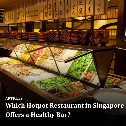 Which Hotpot Restaurant in Singapore Offers a Healthy Bar?