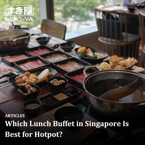 Which Lunch Buffet in Singapore Is Best for Hotpot?