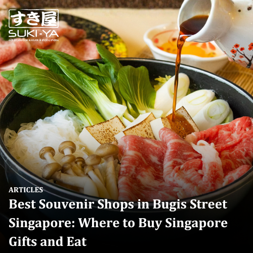 Best Souvenir Shops in Bugis Street Singapore: Where to Buy Singapore Gifts