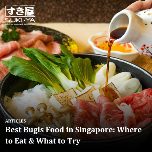 Best Bugis Food in Singapore: Where to Eat &amp; What to Try