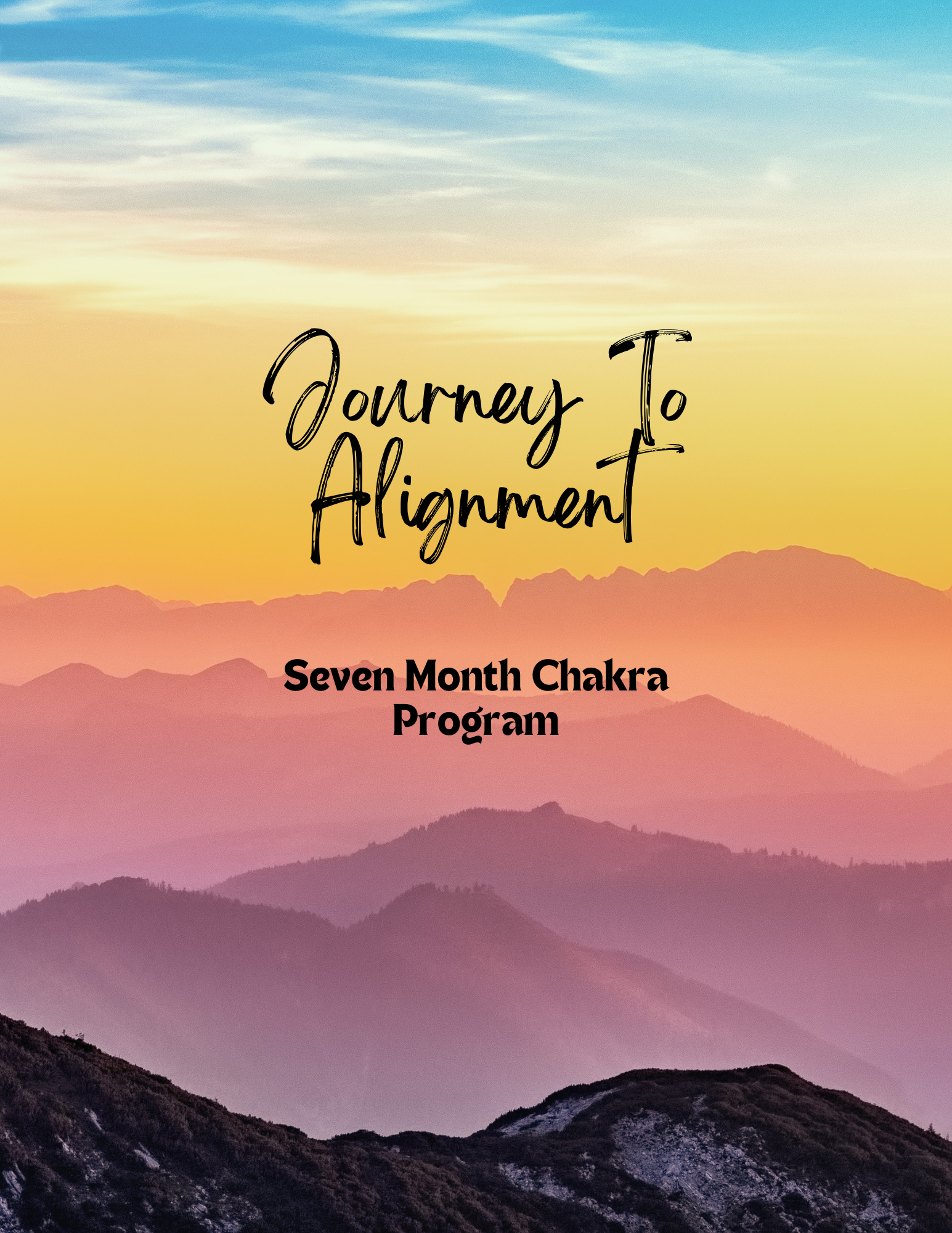 A scenic mountain landscape at sunset with layers of mountains in pastel colors. Overlay text reads 'Journey To Alignment' and 'Seven Month Chakra Program'.