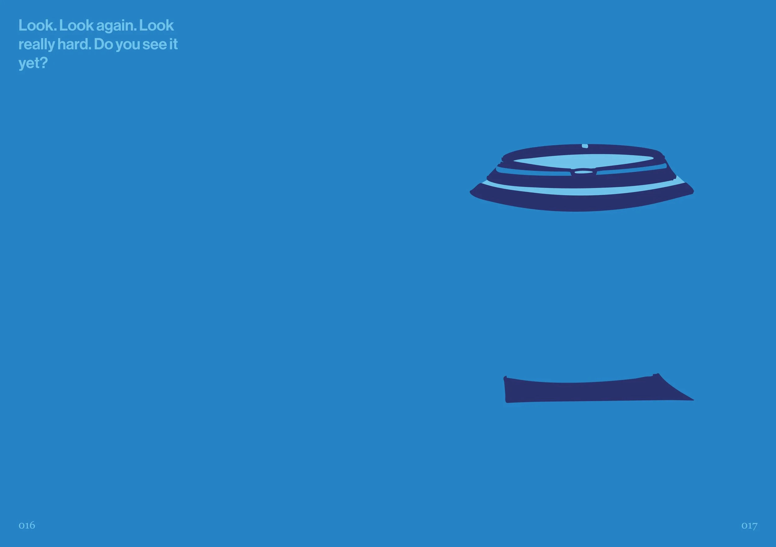 A puzzle piece with a blue background and text in the upper left corner that reads, "Look. Look again. Look really hard. Do you see it yet?" in light blue font. The puzzle piece appears to be part of a larger puzzle, and the overall theme seems to be