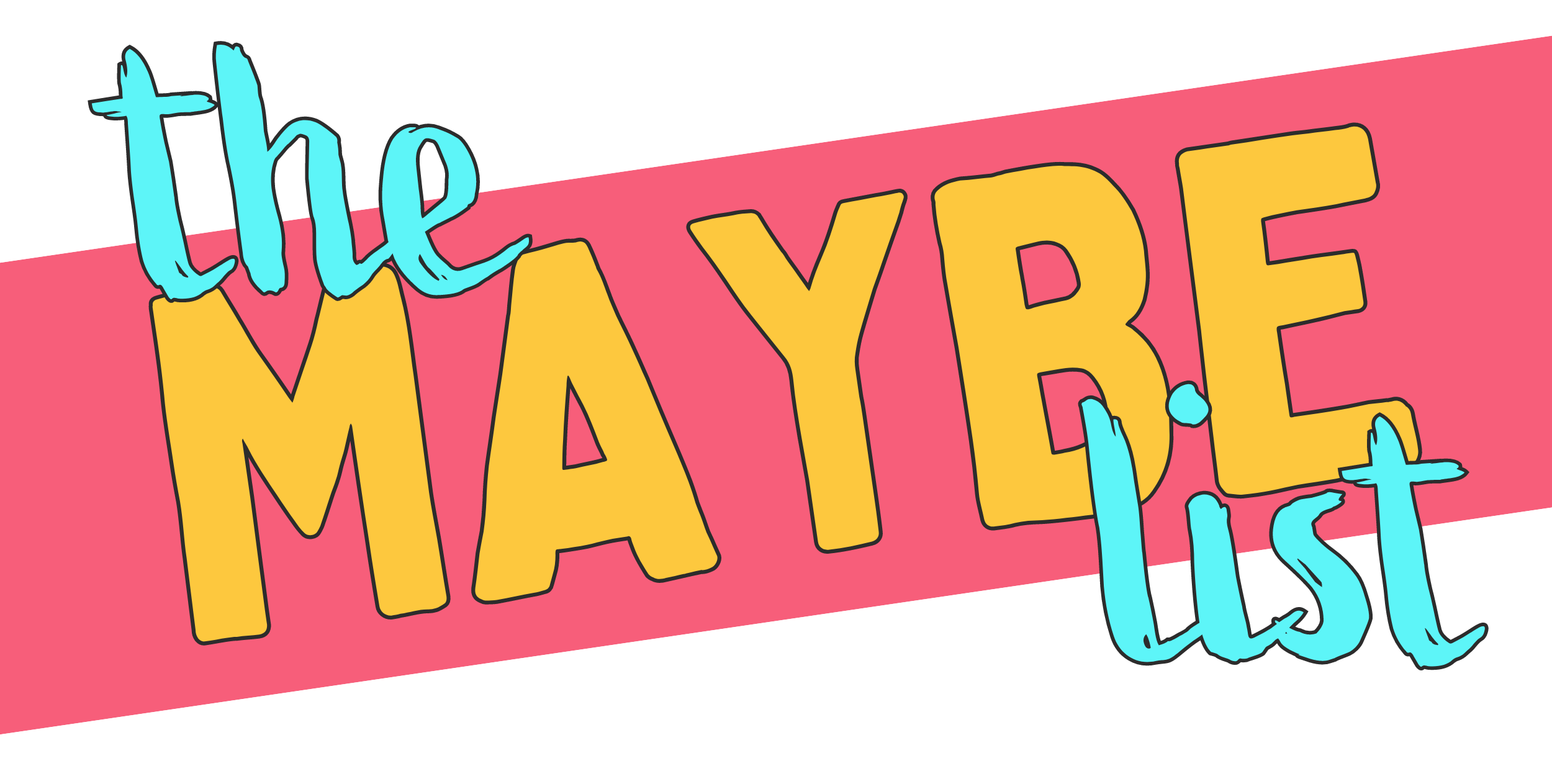 Believe in Maybe Blog — Believe in Maybe