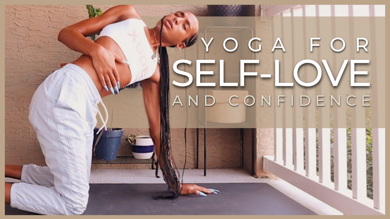 Yoga For Self Love and Confidence 