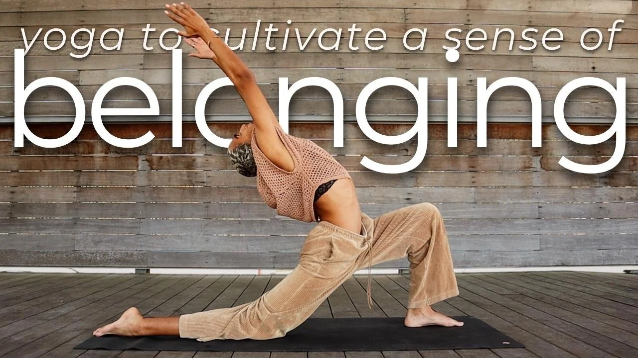 Yoga To Cultivate A Sense Of Belonging