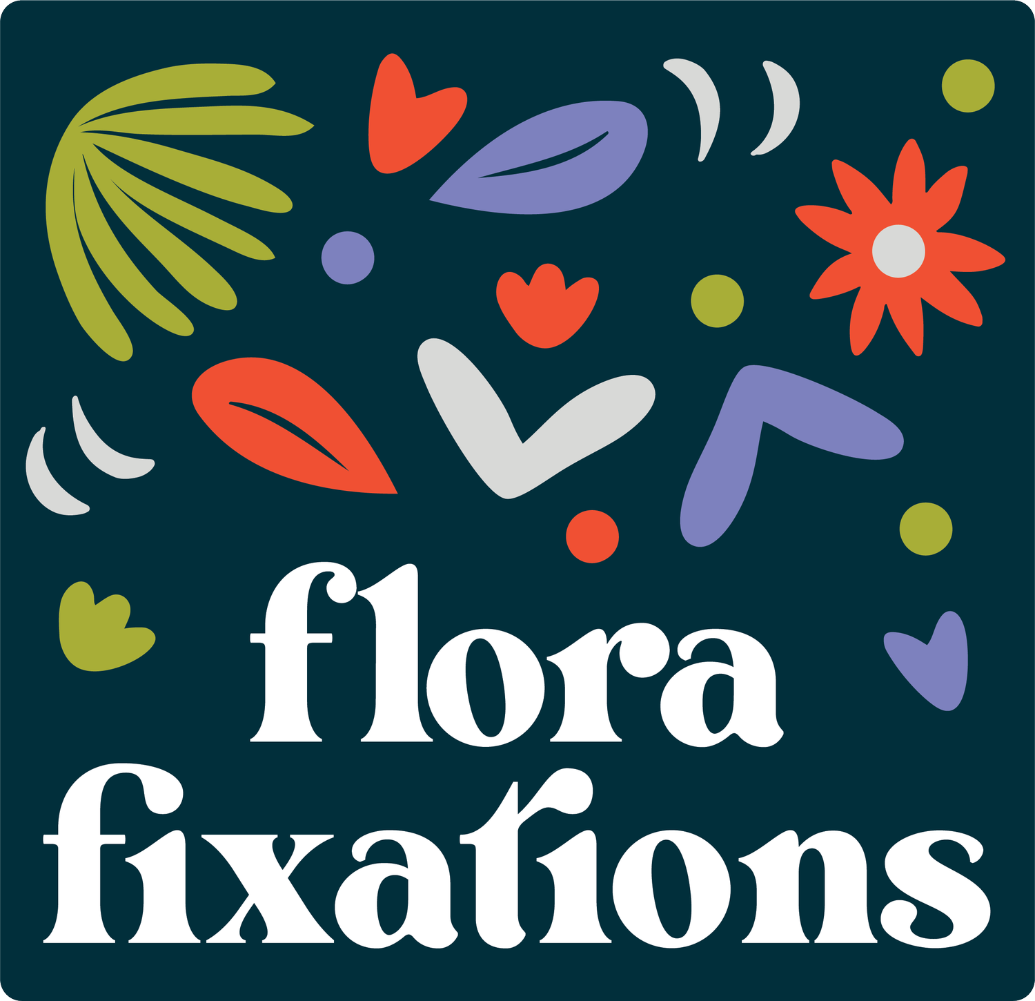 Flora Fixations