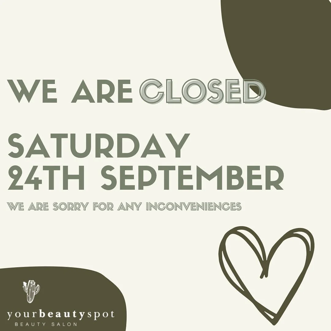 To our beautiful clients 
WE ARE CLOSED this Saturday! 

Our gorgeous girls Latisha and Meradith are away on a well deserved break. Latisha will be in salon Monday to welcome you back 
Kindest, 
Your Beauty Spot Team 💚🌵