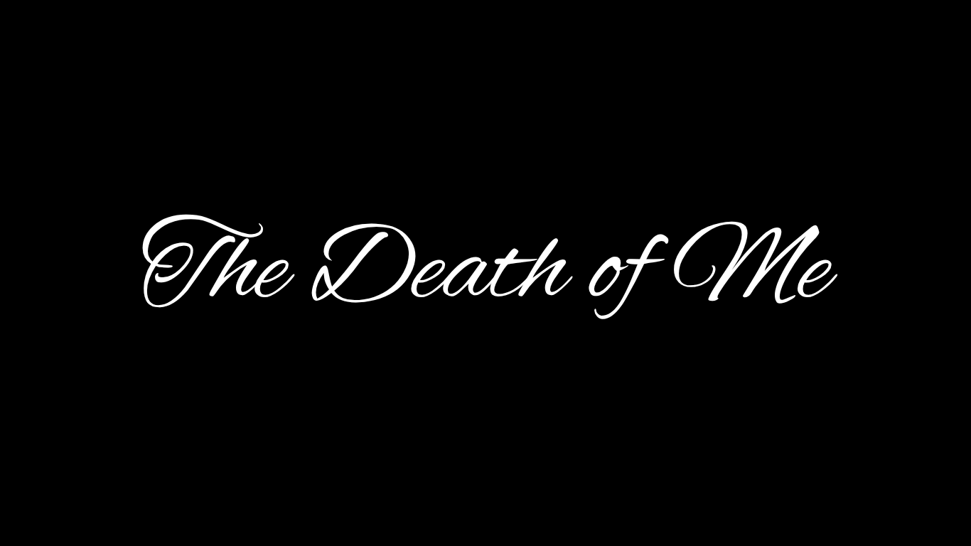The Death of Me