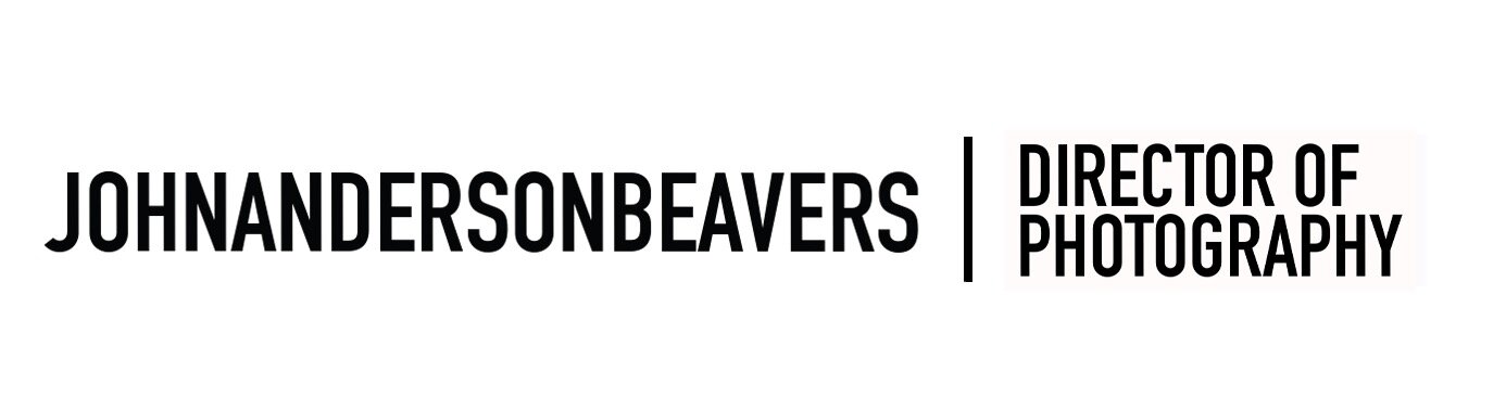 JOHN ANDERSON BEAVERS | CINEMATOGRAPHER