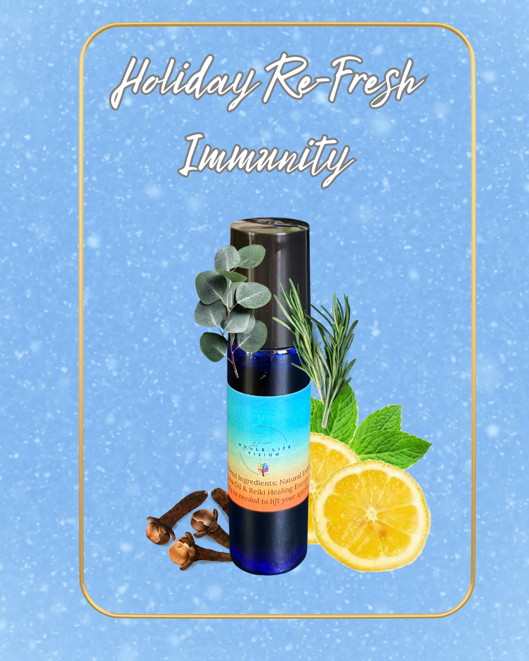 Holiday Re-Fresh/Immunity, To freshen & stay healthy, Essential Oil Winter Blend Roller Ball