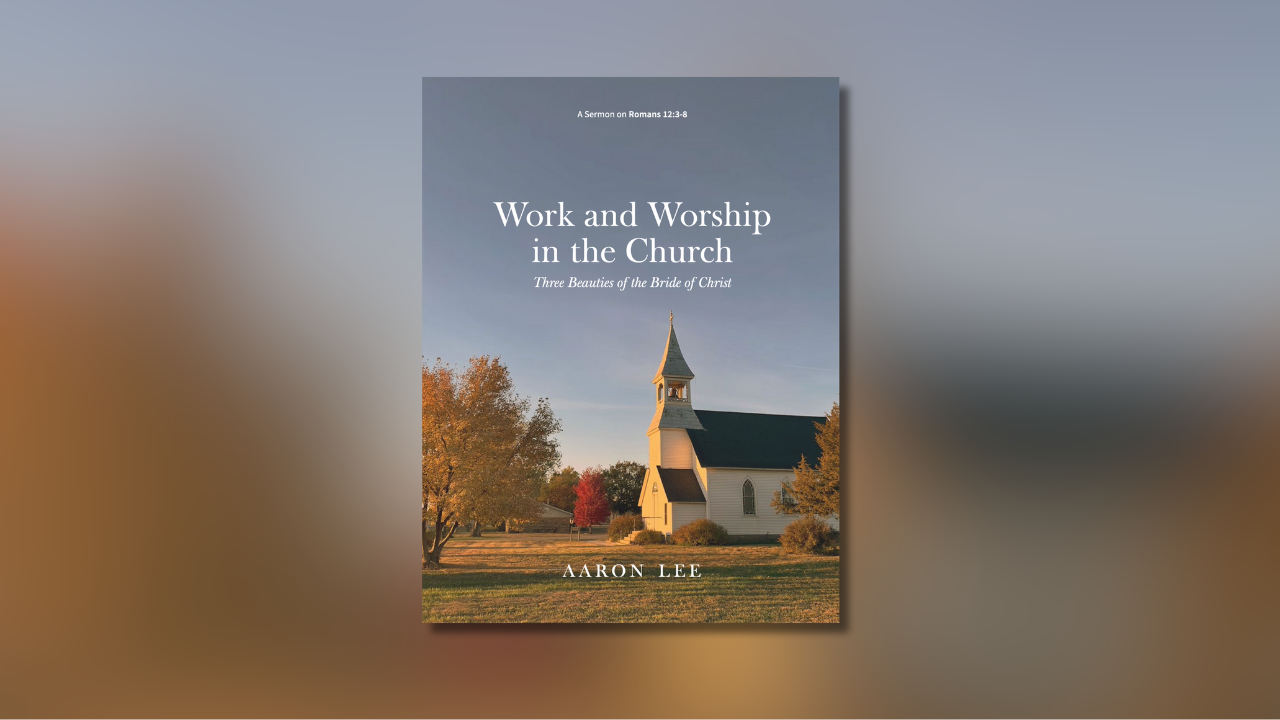 Work and Worship in the Church