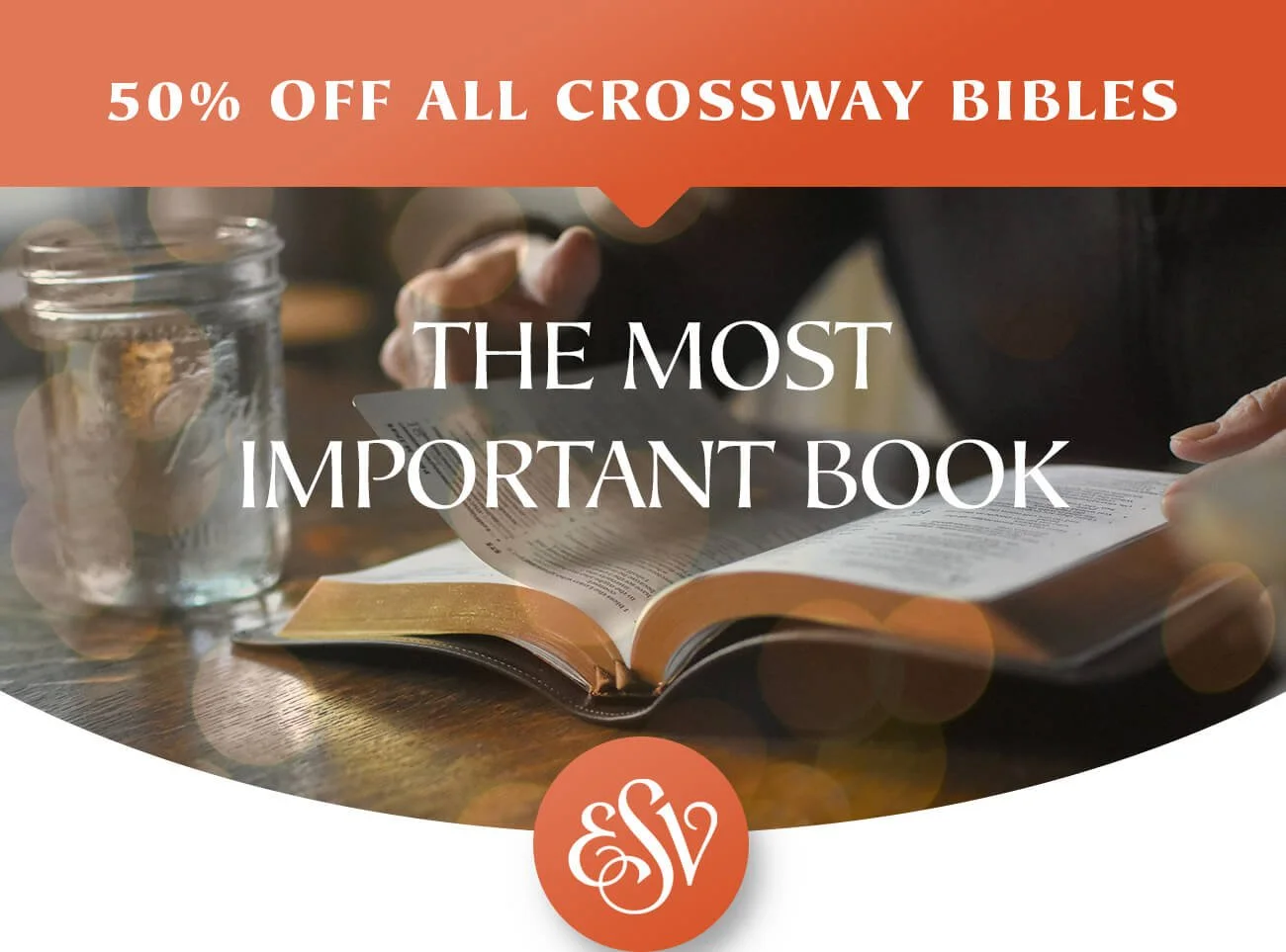 WTS Partner Offer: December ESV Bible Sale! 50% Off All Crossway Bibles