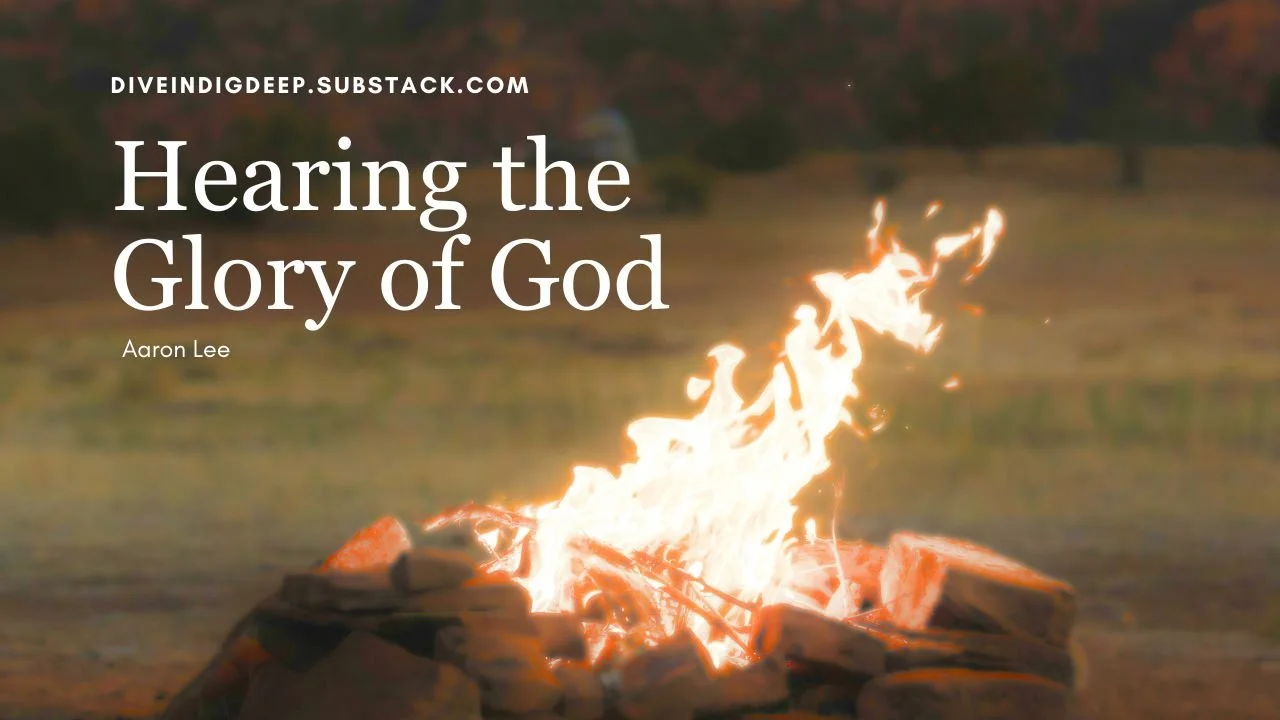 Substack: Hearing the Glory of God