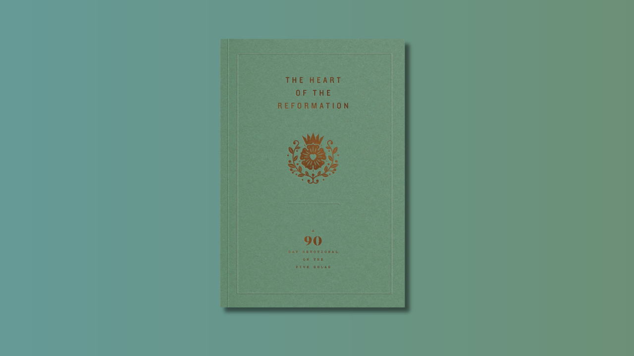 The Heart of the Reformation