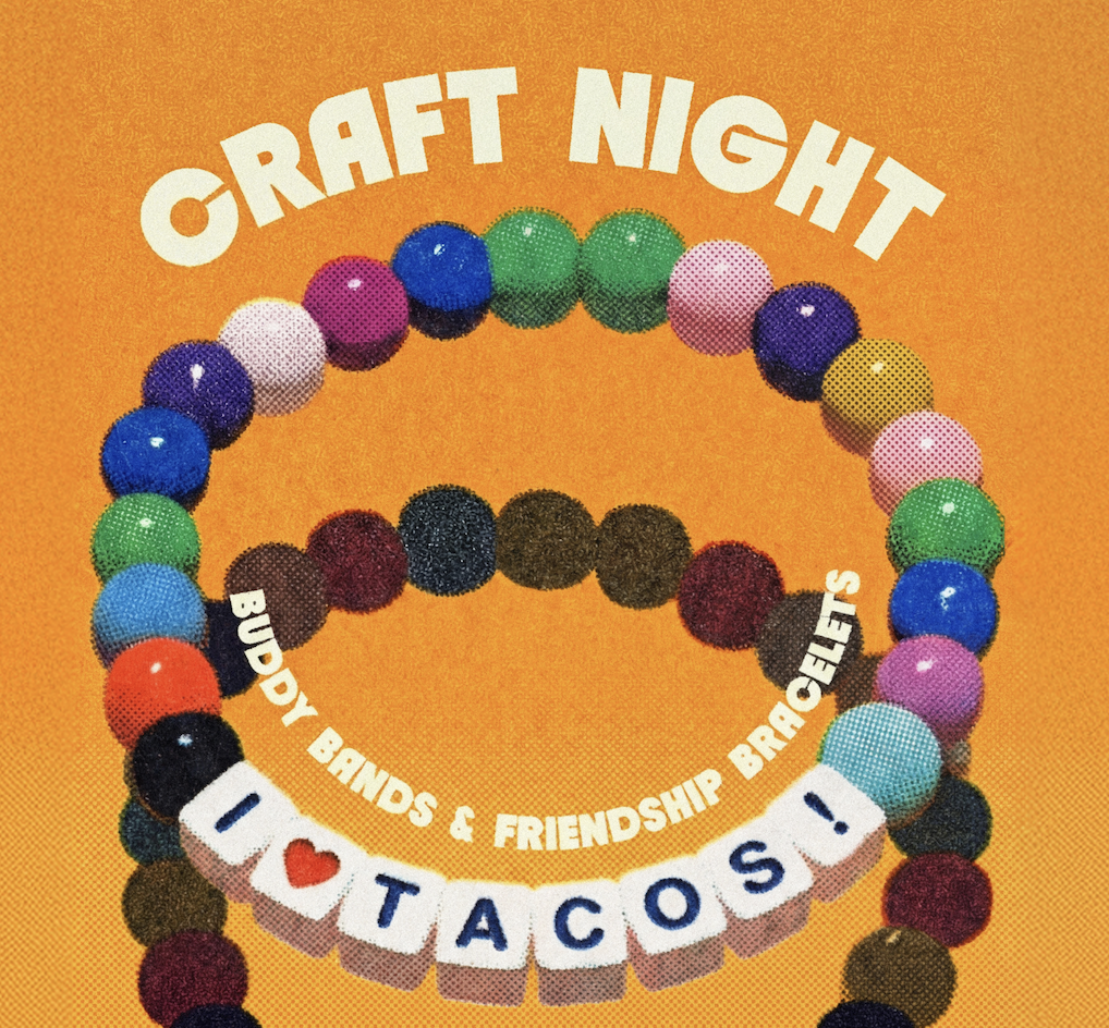 Craft Night: Buddy Bands and Friendship Bracelets