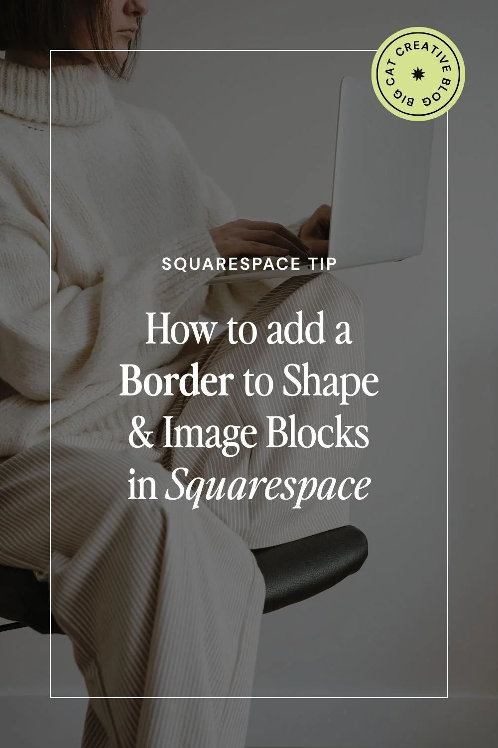 How to add a Border to Shape & Image Blocks in Squarespace - Pin