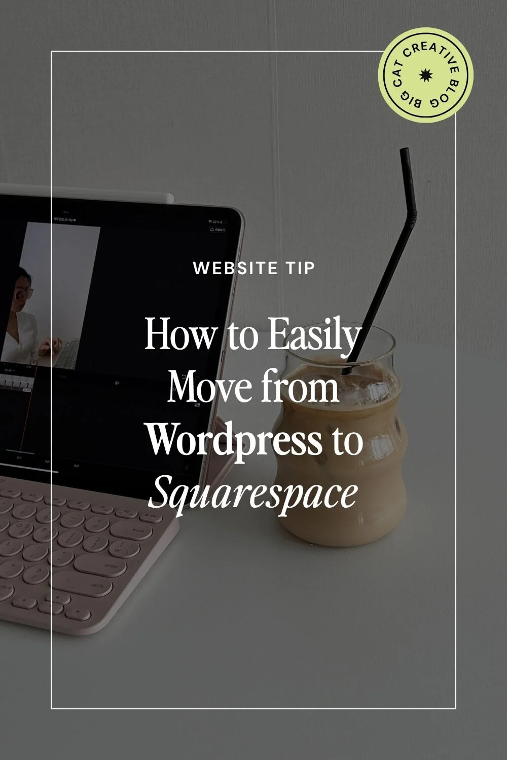 How to easily transfer from Wordpress to Squarespace - pin