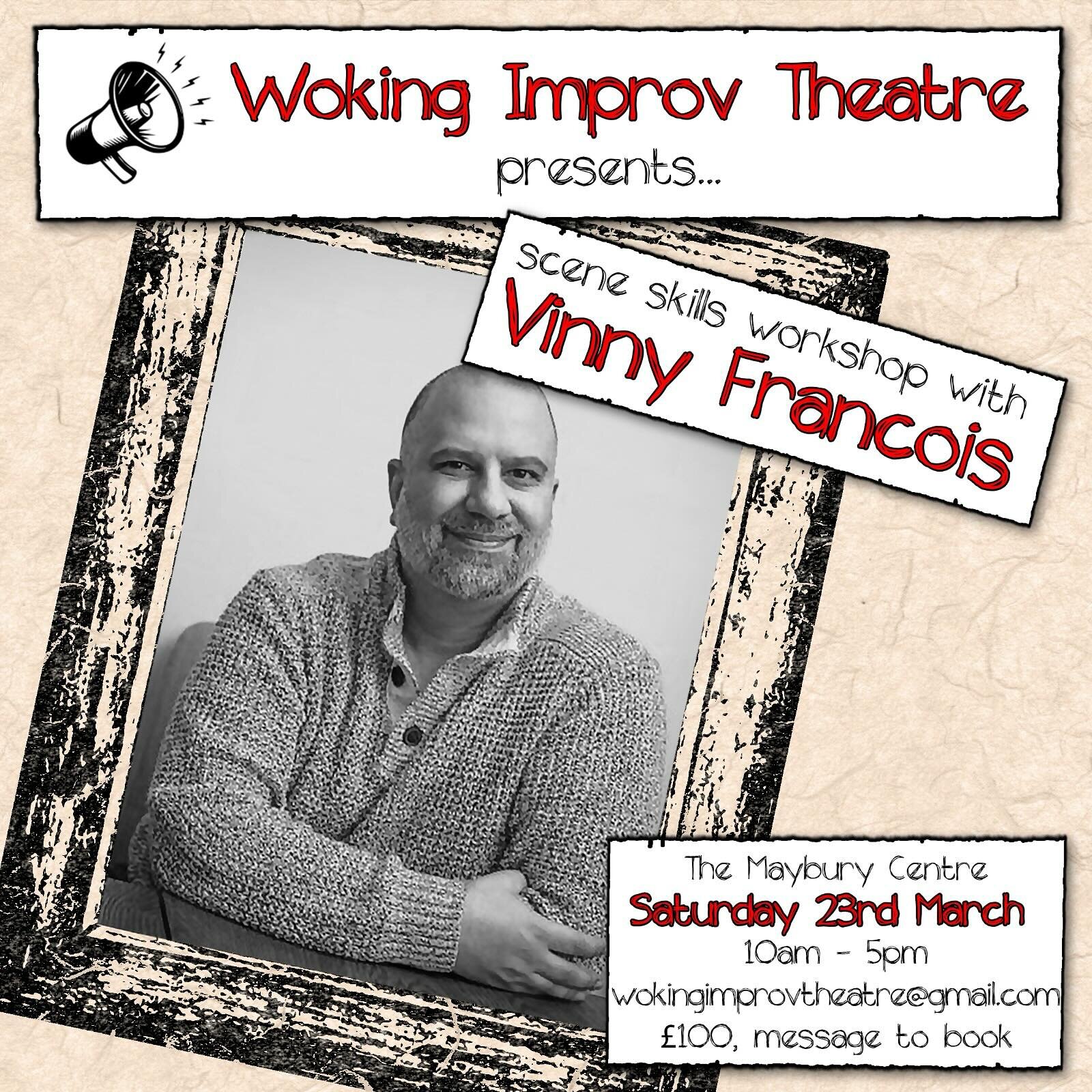 @vinny_francois is coming to Woking! We&rsquo;re so excited to be hosting him and having this totally awesome chance to learn from such an experienced coach and teacher! Vinny will be in Woking on 23/03, working specifically on scene work. Email ASAP