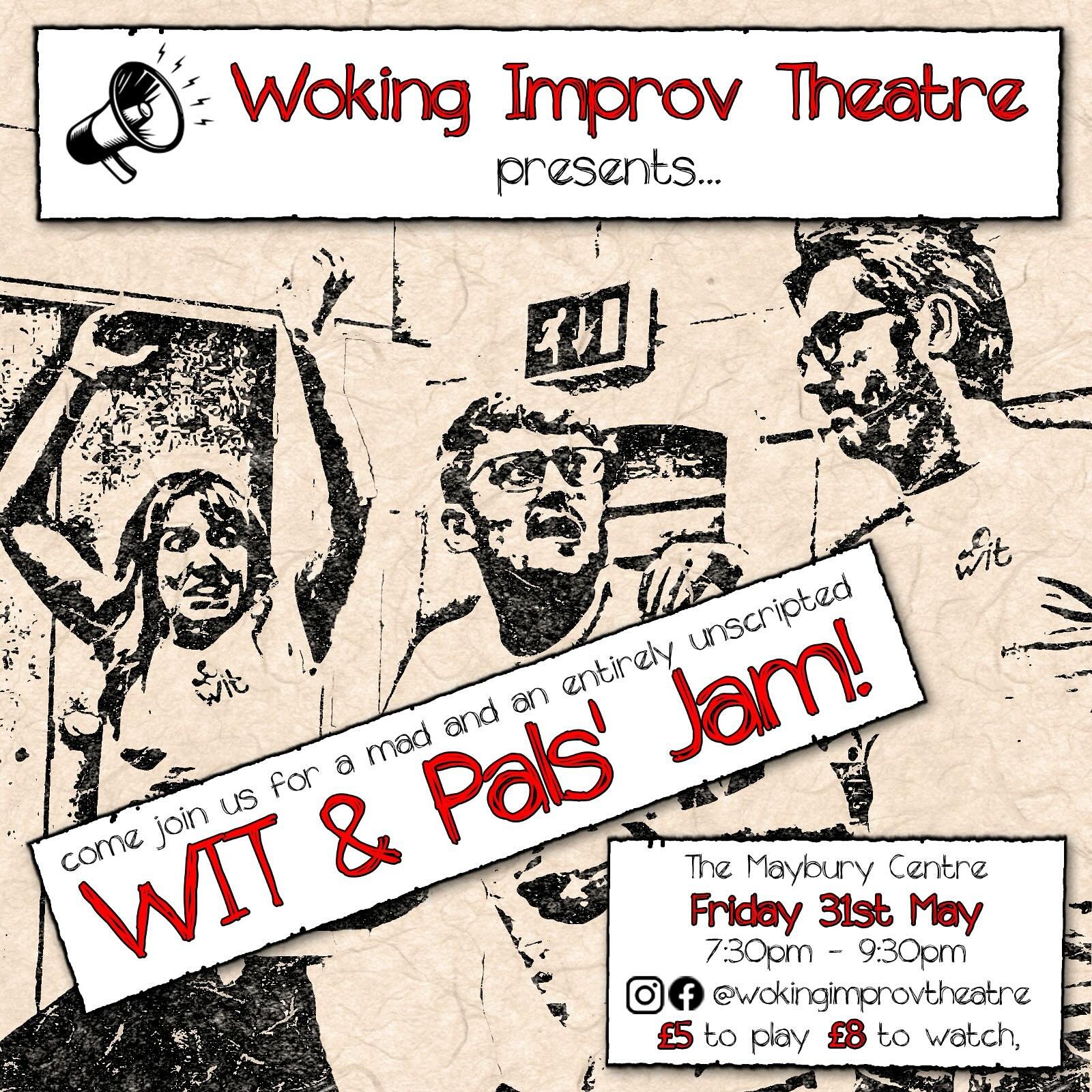 Hey hey world! We&rsquo;re doing a jam on May 31st and it&rsquo;s for WIT, our wider network of improv pals and anyone who wants to watch and see what happens in an improv class or at an improv jam. It&rsquo;ll be two joyous hours&rsquo; of non-stop 