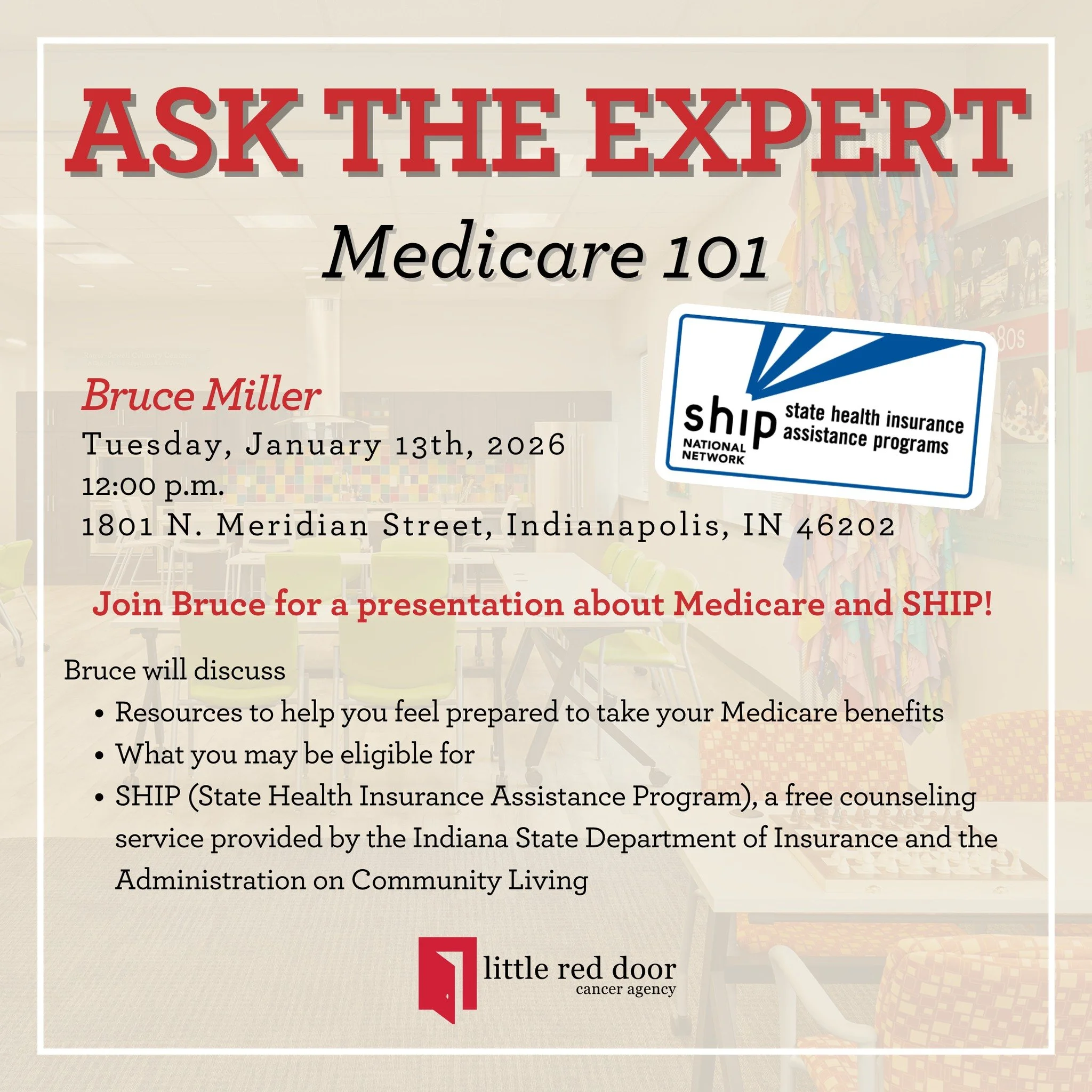 Join us for January's Ask The Expert, on Tuesday January 13th at 12:00pm!

January's expert is Bruce Miller! Join Bruce's Medicare 101 discussion, where he will cover topics related to Medicare and The State Health Insurance Assistance Program (SHIP)