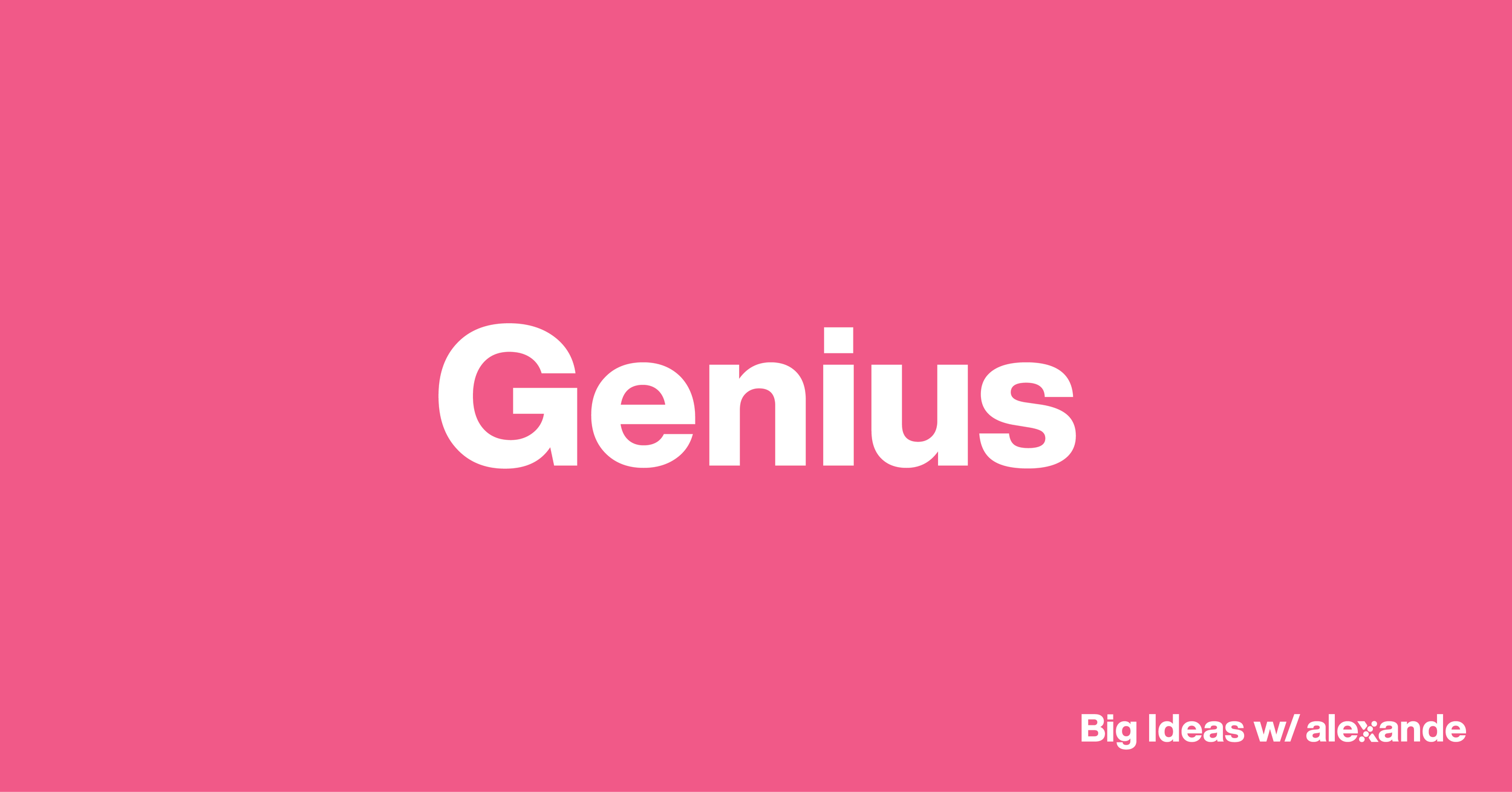 Genius