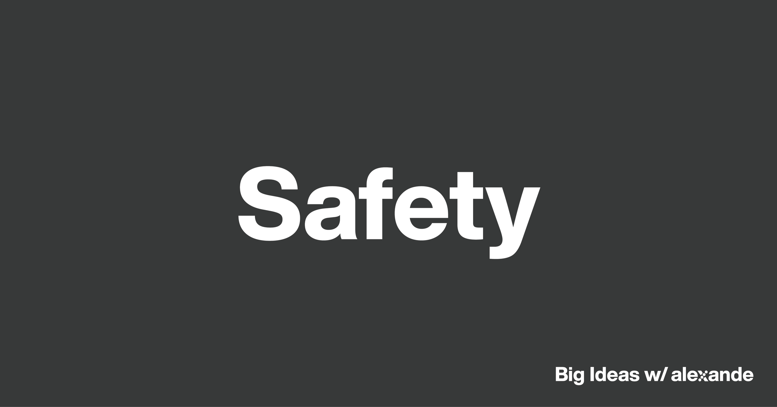 Safety