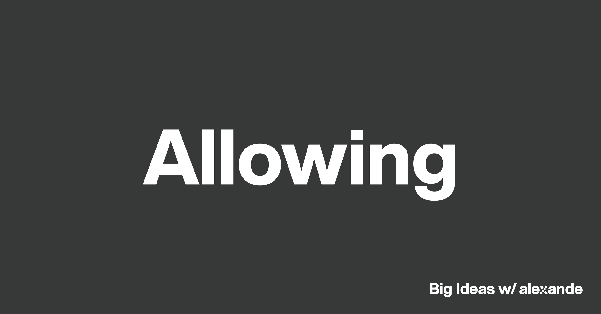 Allowing