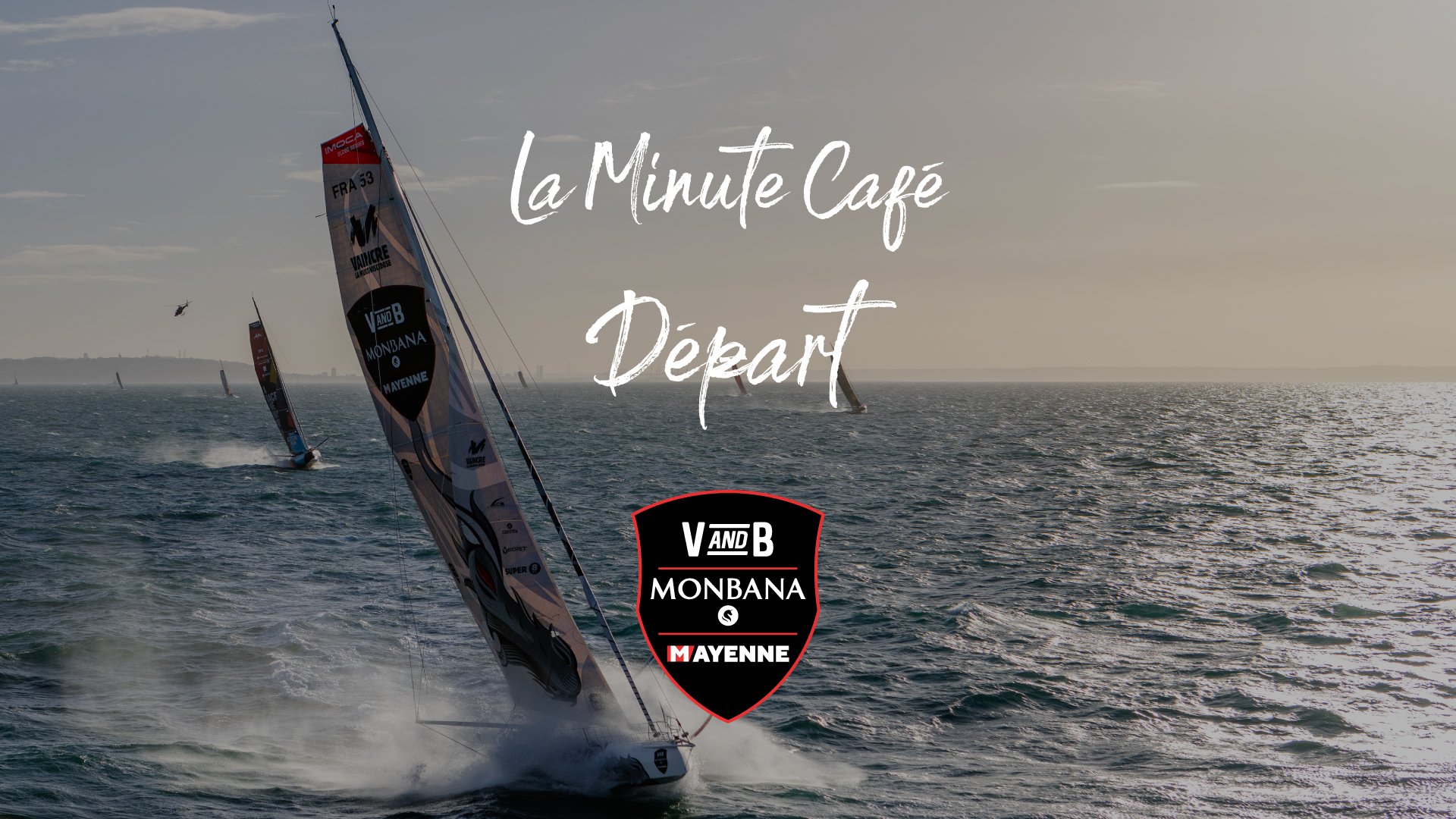 🎥 Départ de la Transat Jacques Vabre 2023 - V and B - Monbana - Mayenne&nbsp;