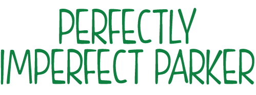 Perfectly Imperfect Parker