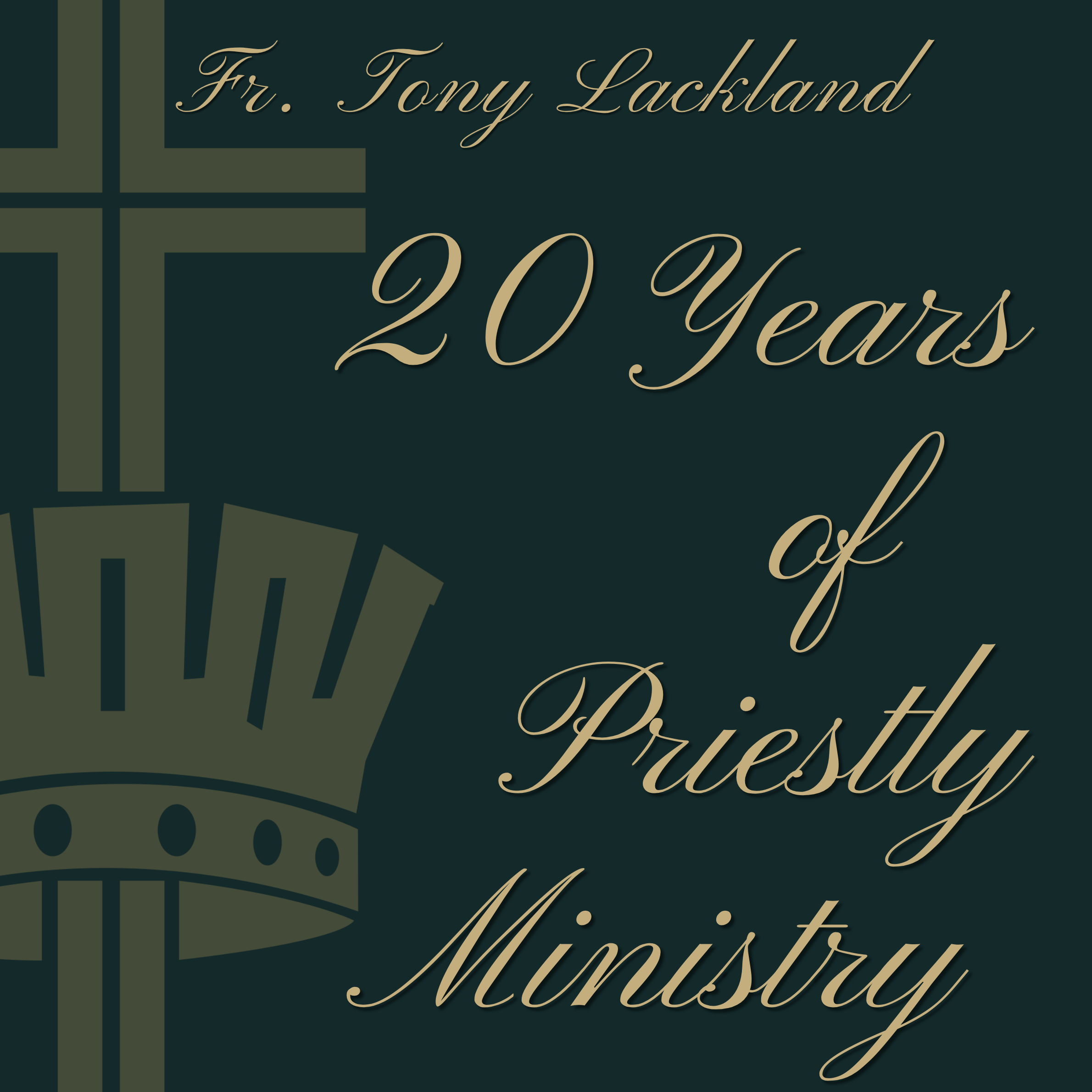 Celebrating Fr. Tony Lackland's 20 Years of Priestly Ministry