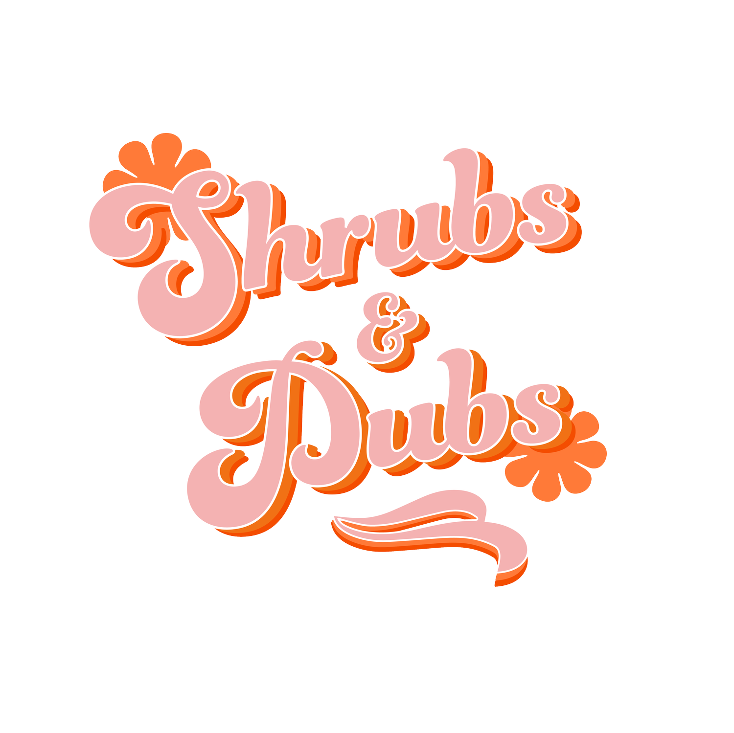 Shrubs &amp; Dubs