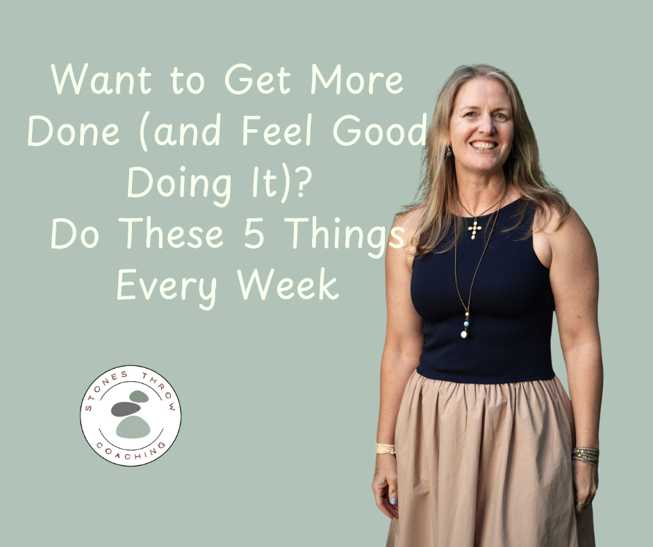 Want to Get More Done (and Feel Good Doing It)? Do These 5 Things Every Week