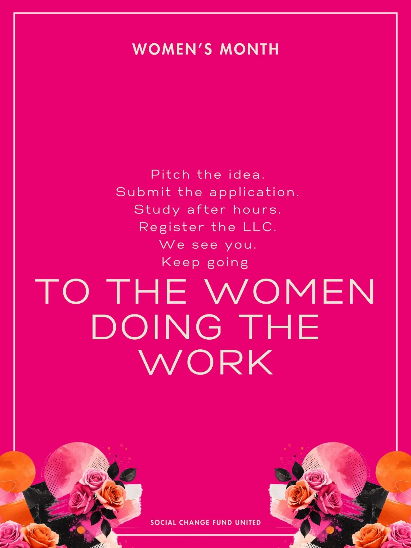 To the women doing the work, often unseen and behind the scenes, building something bigger than themselves, we see you.

Every late night, every risk, every step forward matters.

Keep going. You are building what&rsquo;s next.

&mdash;&mdash;&mdash;