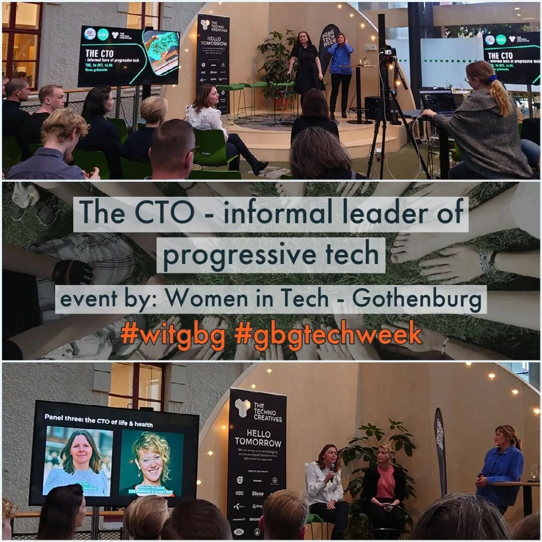 @ event &quot;The CTO - informal leader of progressive tech&quot; part of Gothenburg Tech Week arranged by Women In Tech Gothenburg #witgbg #gbgtechweek